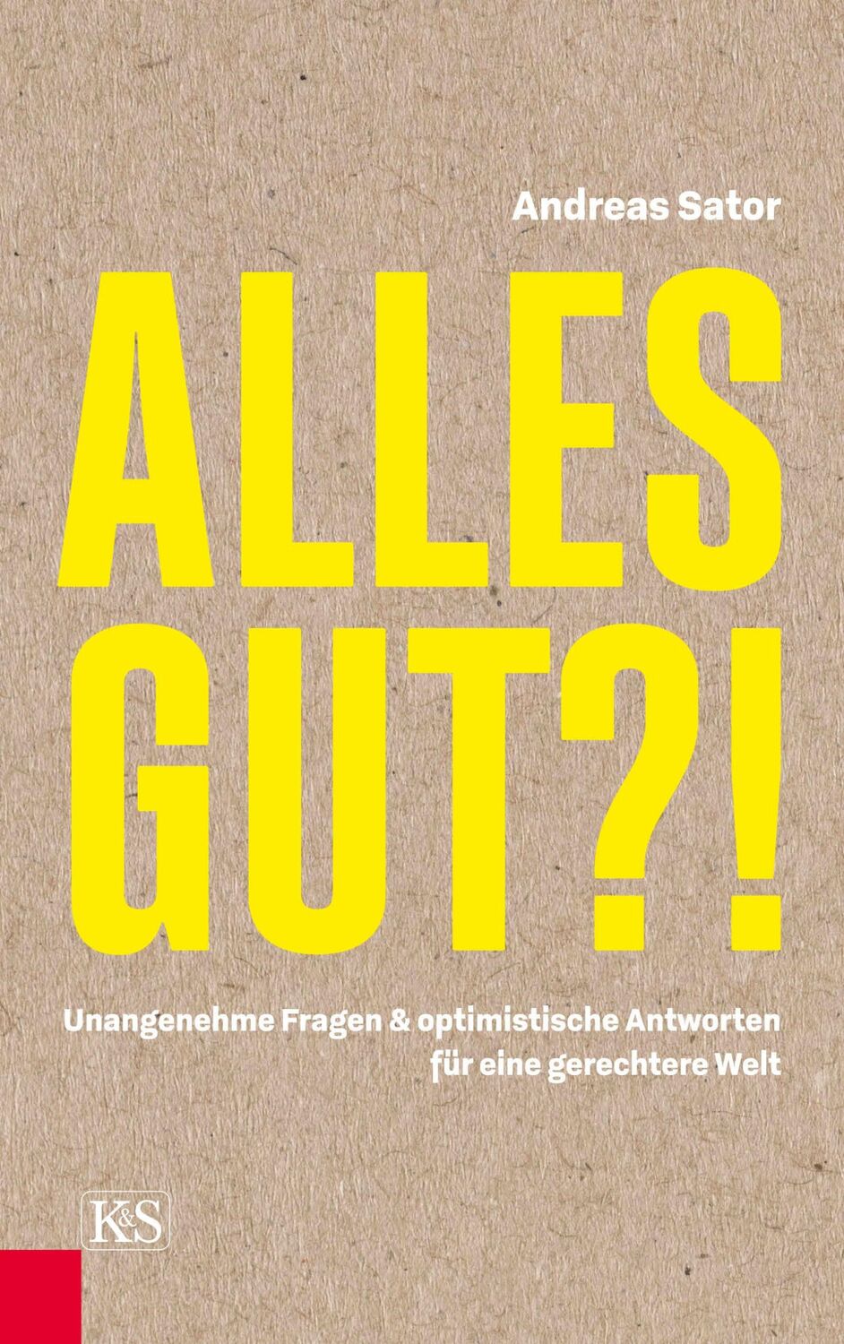 Cover: 9783218011815 | Alles gut?! | Andreas Sator | Buch | 208 S. | Deutsch | 2019