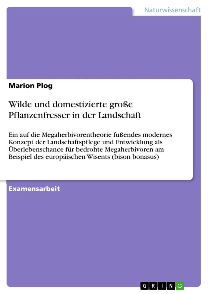 Cover: 9783668687431 | Wilde und domestizierte große Pflanzenfresser in der Landschaft | Plog