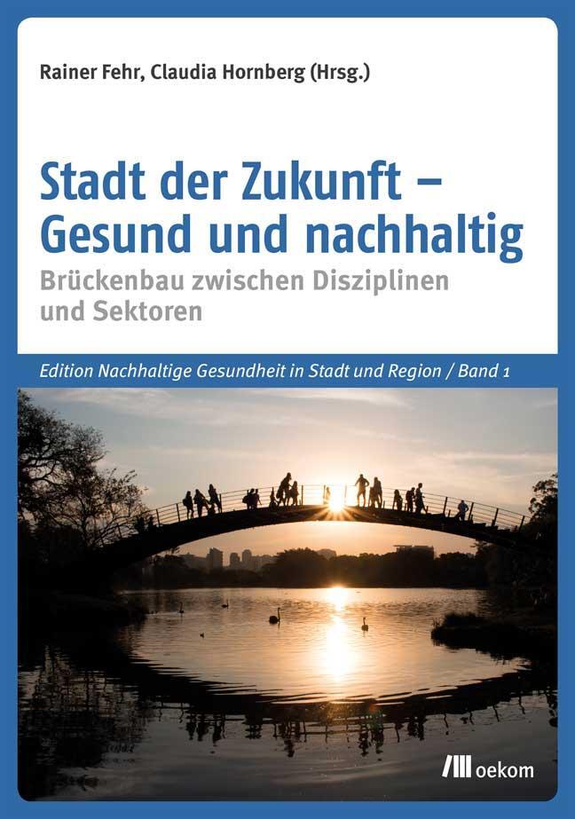 Cover: 9783962380748 | Stadt der Zukunft - Gesund und nachhaltig | Rainer Fehr | Taschenbuch