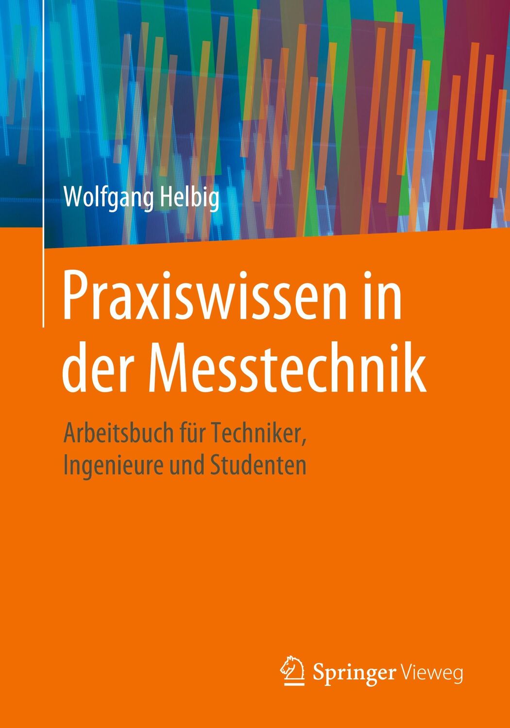 Cover: 9783658278014 | Praxiswissen in der Messtechnik | Wolfgang Helbig | Taschenbuch | XIII