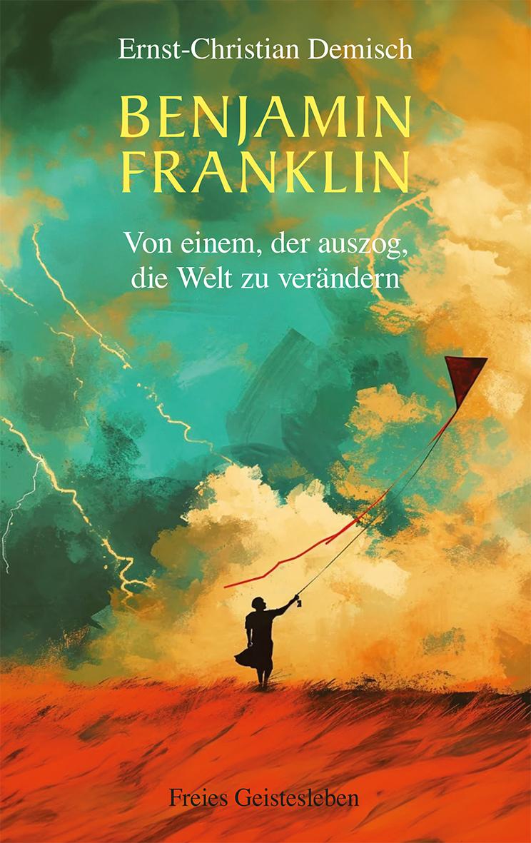 Cover: 9783772531248 | Benjamin Franklin | Von einem, der auszog, die Welt zu verändern