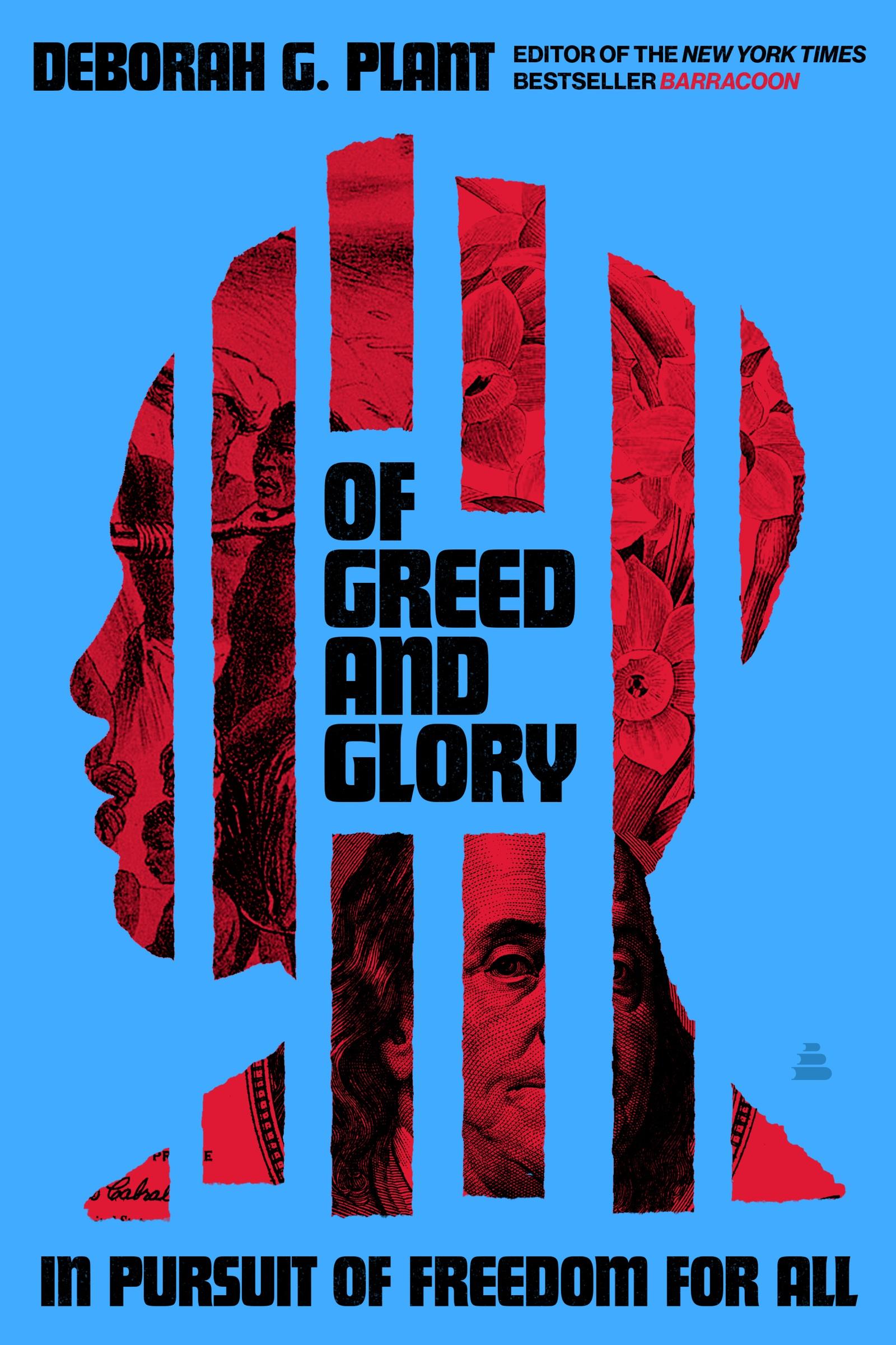 Cover: 9780062898494 | Of Greed and Glory | In Pursuit of Freedom for All | Deborah G Plant