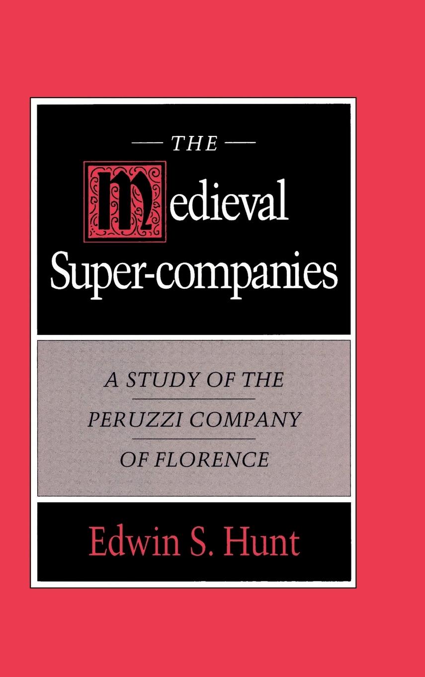 Cover: 9780521461566 | The Medieval Super-Companies | Edwin S. Hunt | Buch | Englisch | 2012