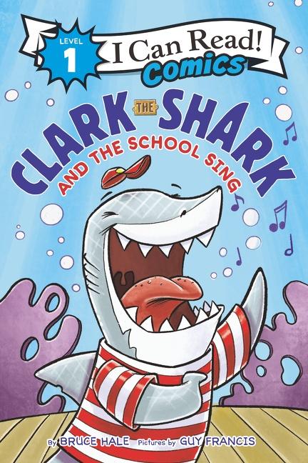 Cover: 9780062912565 | Clark the Shark and the School Sing | Bruce Hale | Taschenbuch | 2021