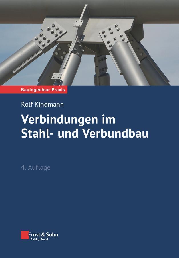 Cover: 9783433032220 | Verbindungen im Stahl- und Verbundbau | Rolf Kindmann | Taschenbuch