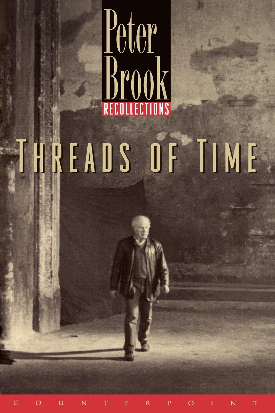 Cover: 9781582430188 | Threads of Time | Recollections | Peter Brook | Taschenbuch | Englisch