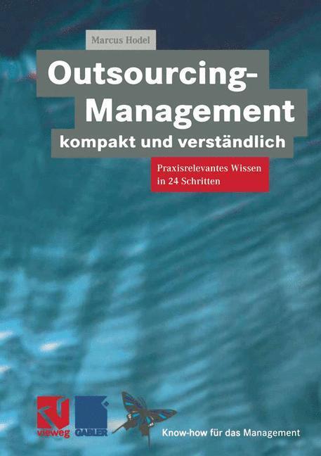 Cover: 9783322891877 | Outsourcing-Management kompakt und verständlich | Marcus Hodel | Buch