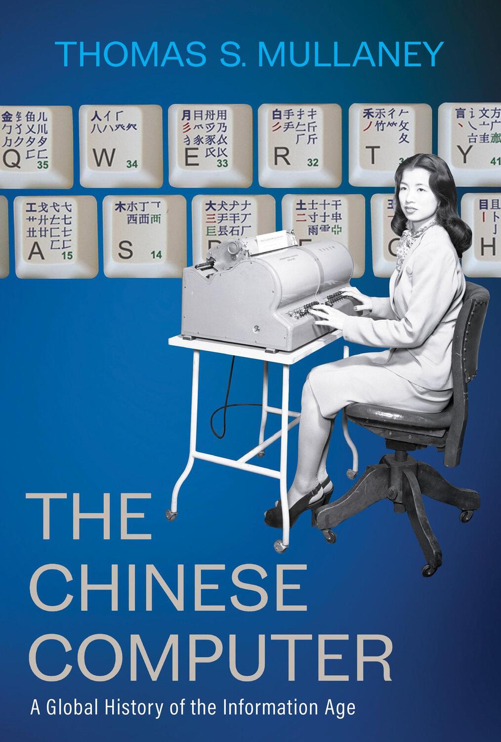 Cover: 9780262047517 | The Chinese Computer | A Global History of the Information Age | Buch