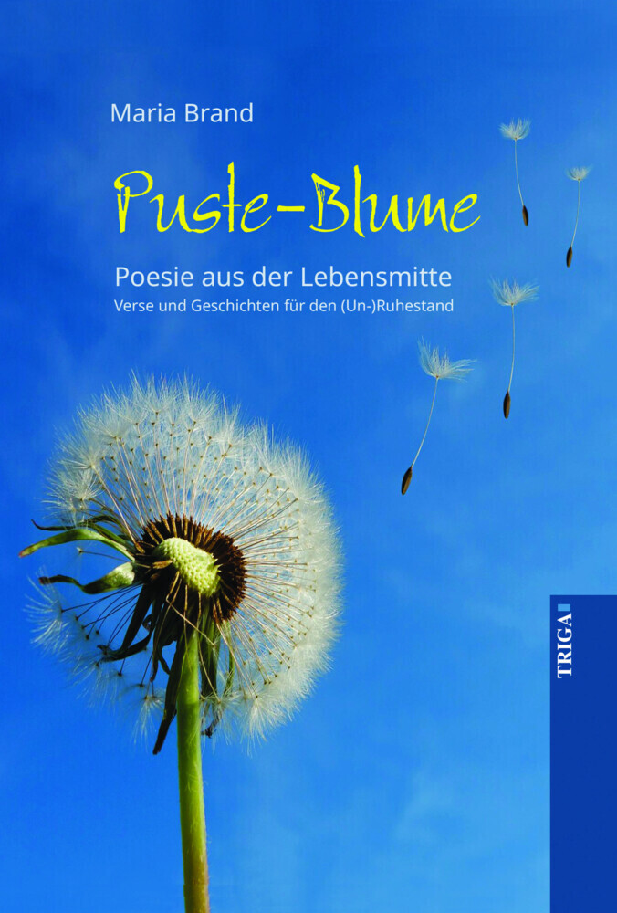 Cover: 9783958283039 | Puste-Blume - Poesie aus der Lebensmitte | Maria Brand | Buch | 2022