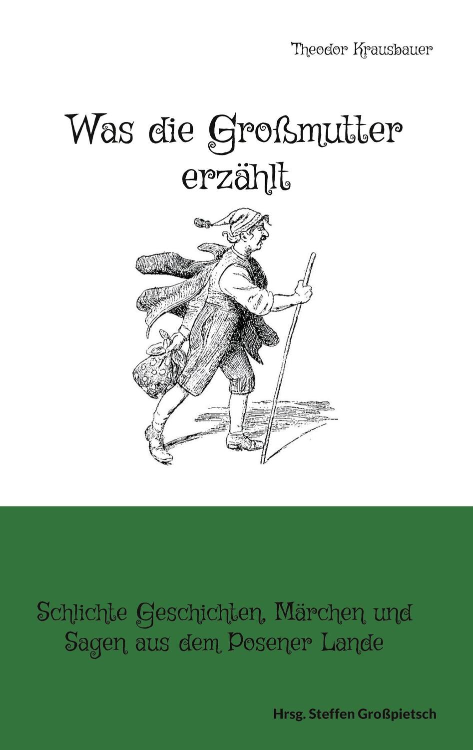 Cover: 9783755786092 | Was die Großmutter erzählt | Steffen Großpietsch | Taschenbuch