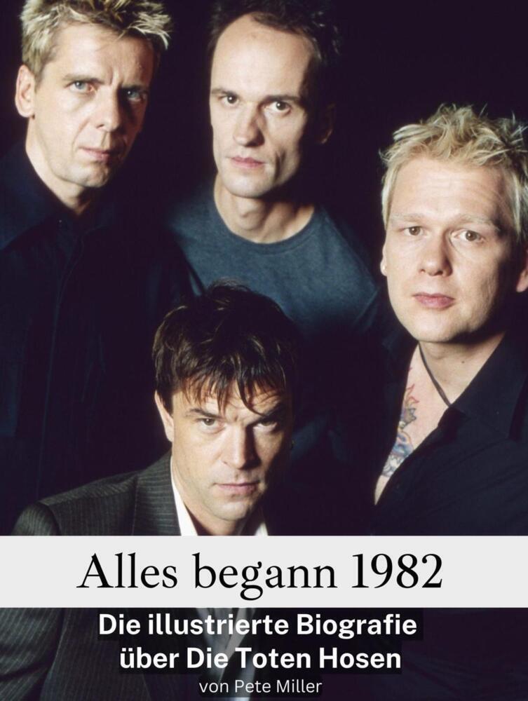 Cover: 9783759104366 | Alles begann 1982 | Die illustrierte Biografie über Die Toten Hosen