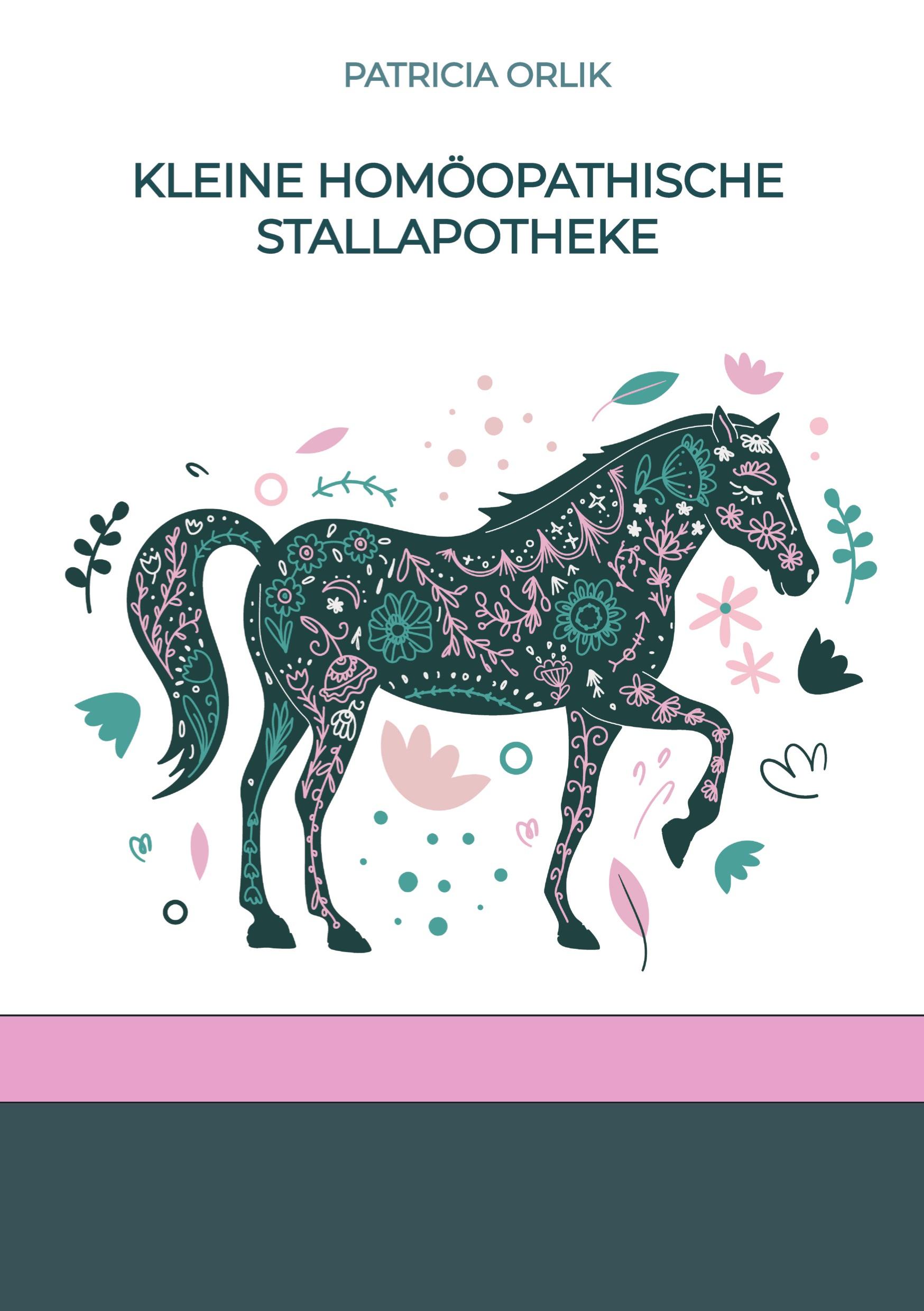 Cover: 9783384143600 | Kleine homöopathische Stallapotheke | Patricia Orlik | Taschenbuch