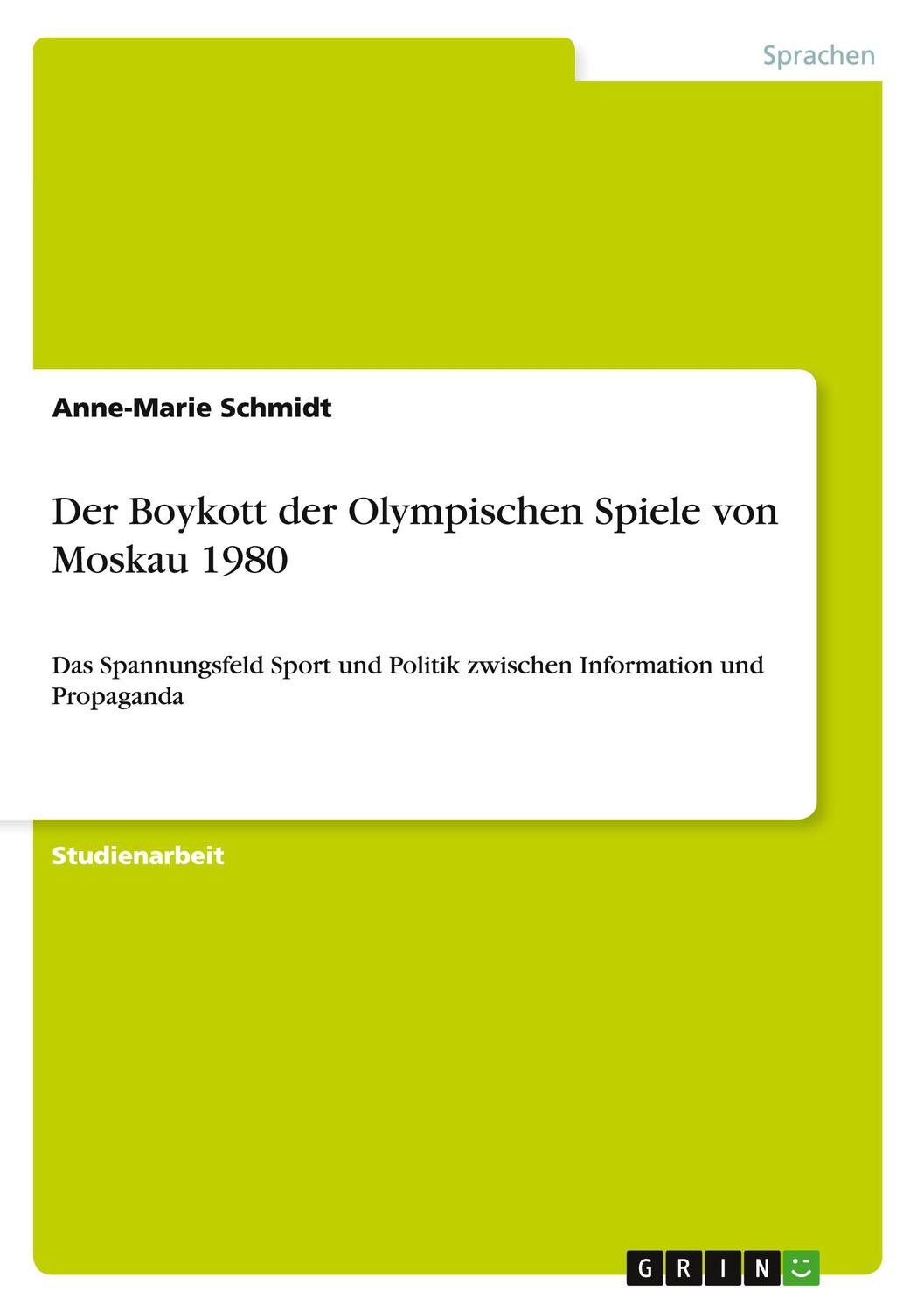 Cover: 9783668080430 | Der Boykott der Olympischen Spiele von Moskau 1980 | Schmidt | Buch