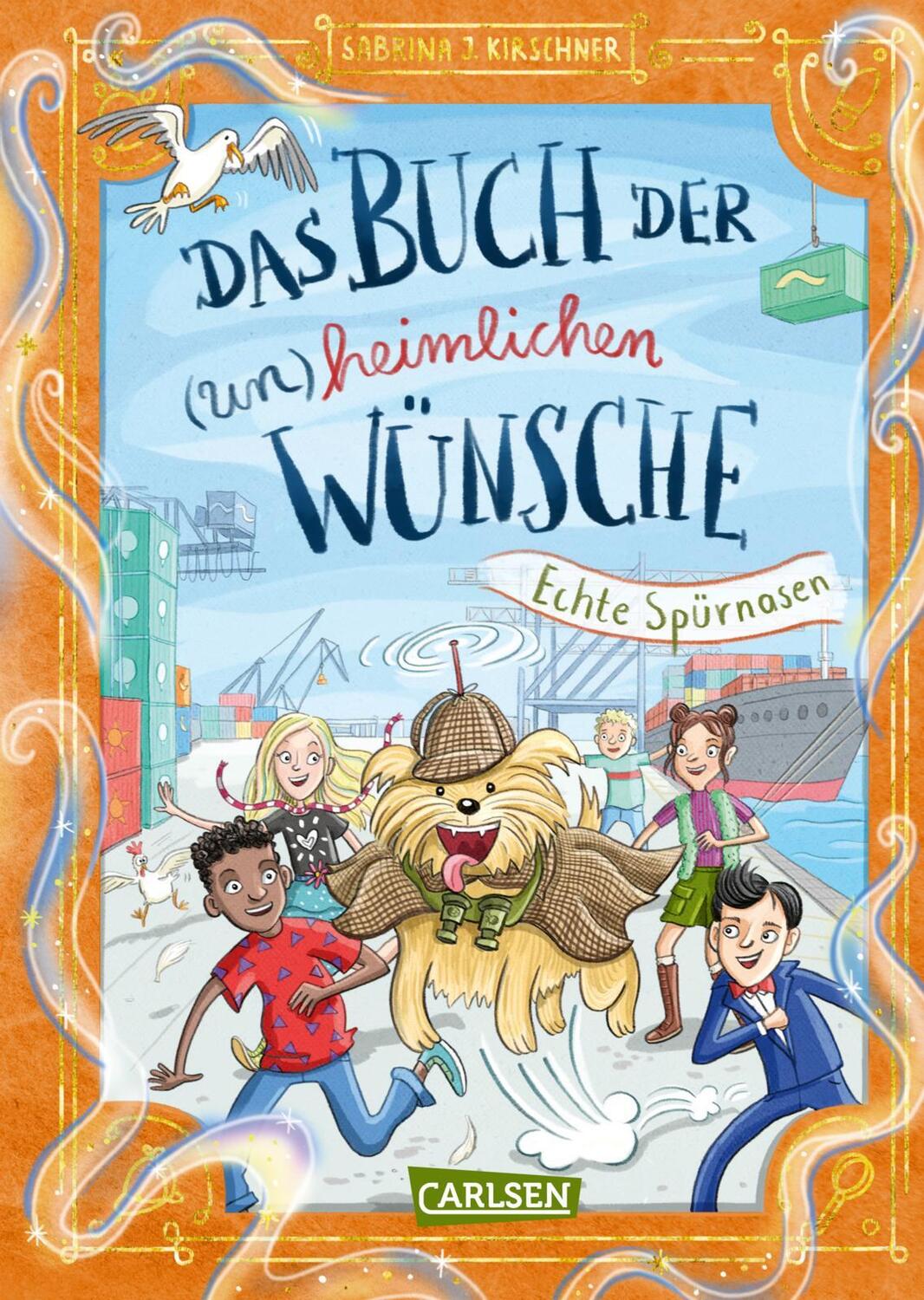 Cover: 9783551653291 | Das Buch der (un)heimlichen Wünsche 4: Echte Spürnasen | Kirschner