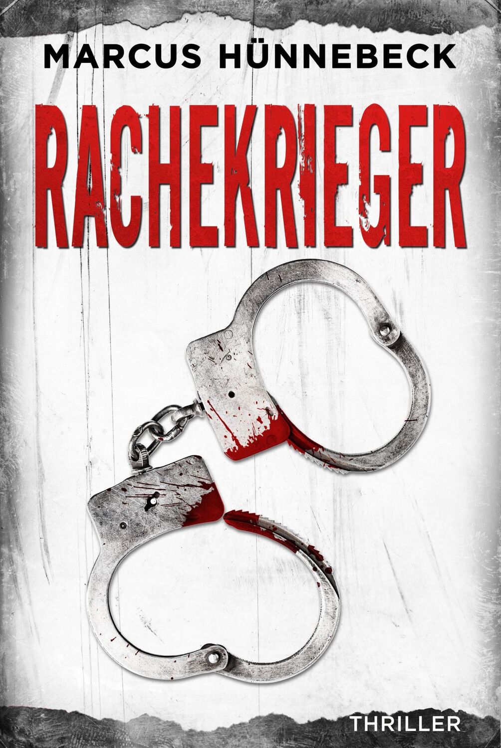 Cover: 9783963571411 | Rachekrieger | Thriller | Marcus Hünnebeck | Taschenbuch | 268 S.