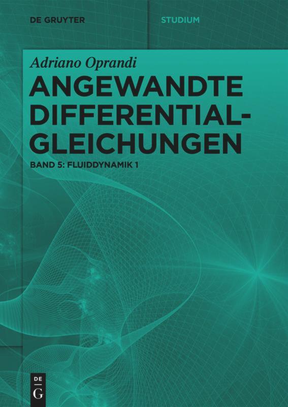 Cover: 9783110684513 | Fluiddynamik 1 | Adriano Oprandi | Taschenbuch | De Gruyter Studium