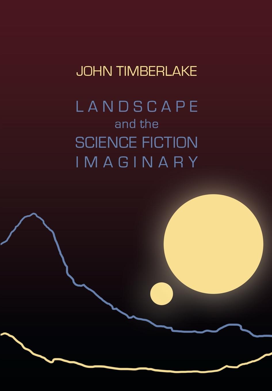 Cover: 9781783208609 | Landscape and the Science Fiction Imaginary | John Timberlake | Buch