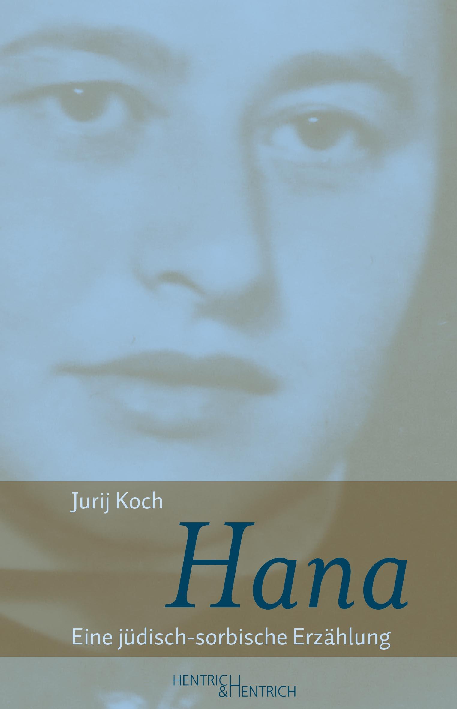 Cover: 9783955653729 | Hana | Eine jüdisch-sorbische Erzählung | Jurij Koch | Buch | 120 S.