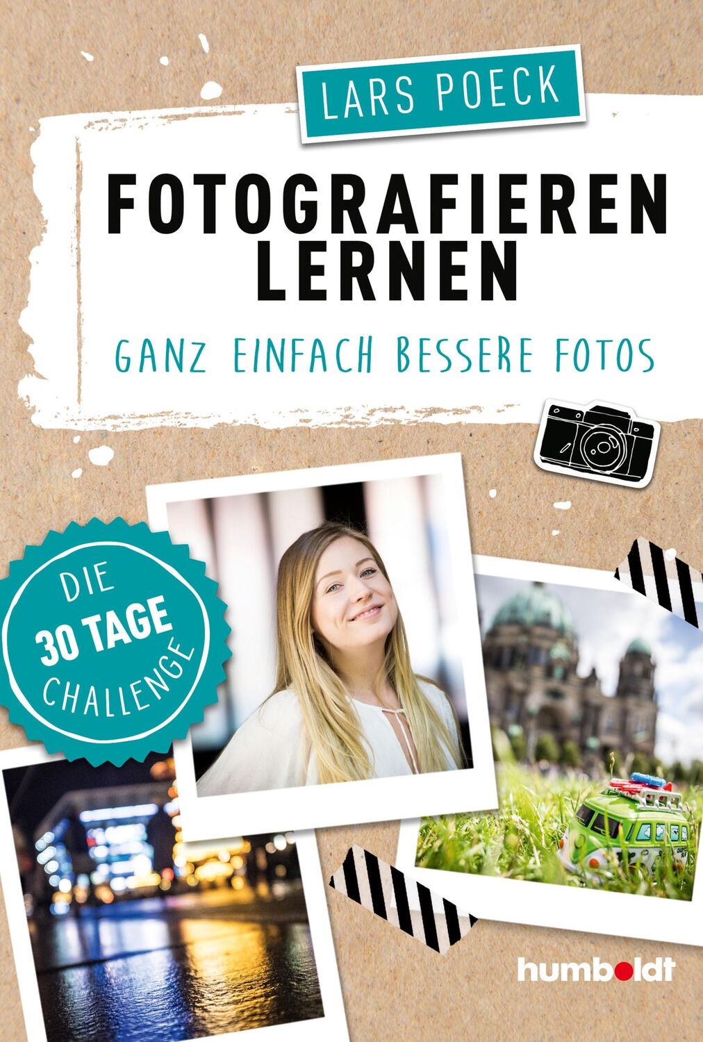 Cover: 9783869103716 | Fotografieren lernen | Lars Poeck | Taschenbuch | 266 S. | Deutsch