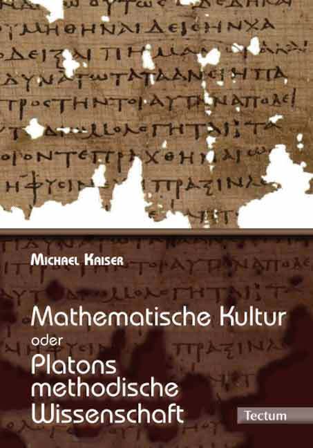 Cover: 9783828825369 | Mathematische Kultur oder: Platons methodische Wissenschaft | Kaiser