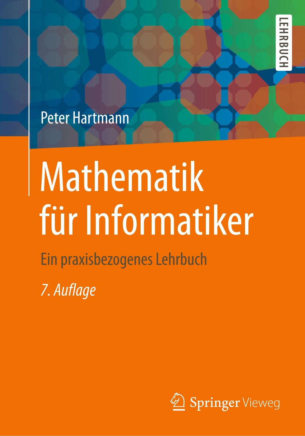 Cover: 9783658265236 | Mathematik für Informatiker | Ein praxisbezogenes Lehrbuch | Hartmann