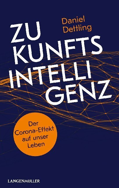 Cover: 9783784435718 | Zukunftsintelligenz | Der Corona-Effekt auf unser Leben | Dettling