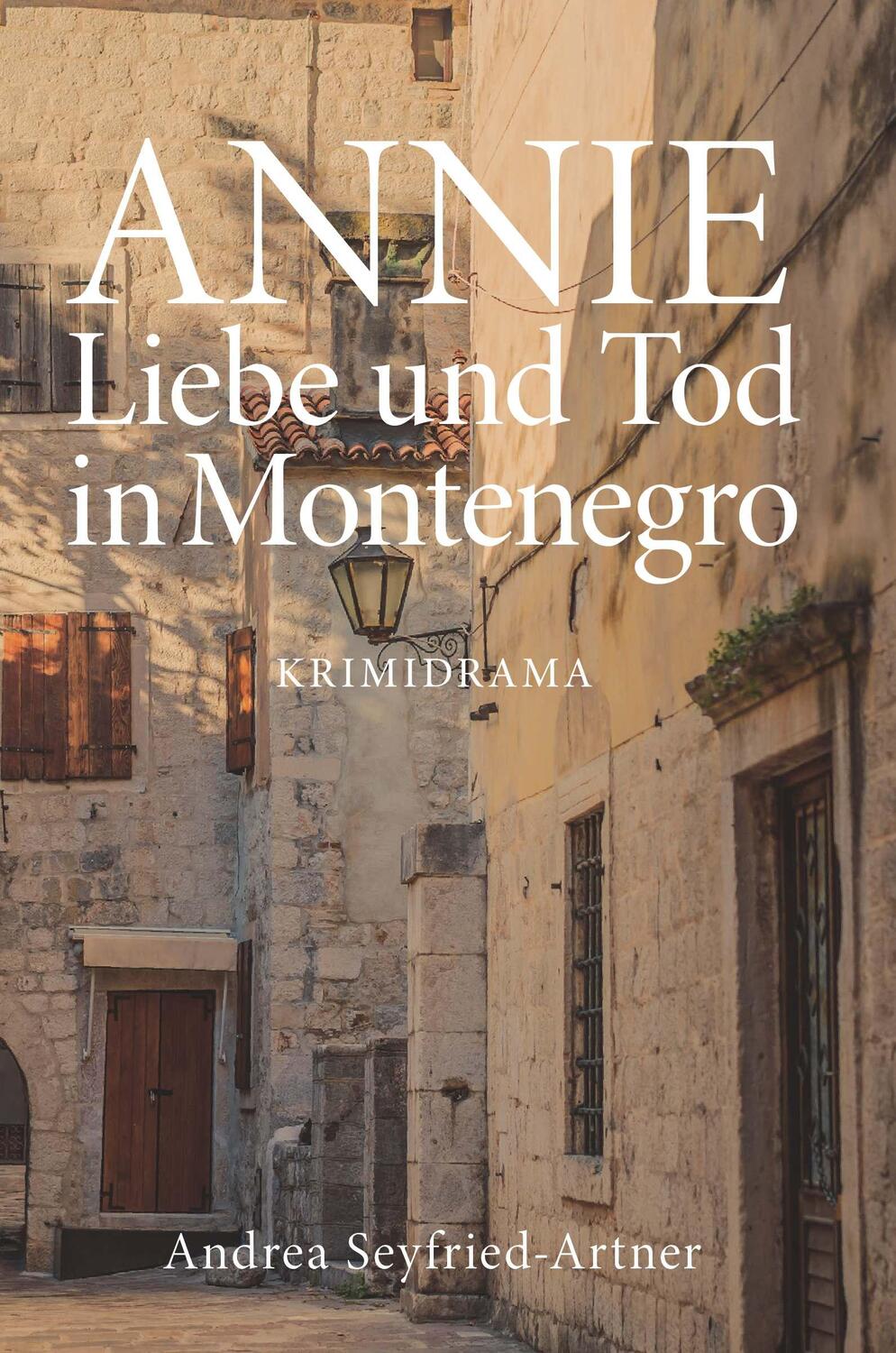 Cover: 9783991390541 | ANNIE - Liebe und Tod in Montenegro | Andrea Seyfried-Artner | Buch