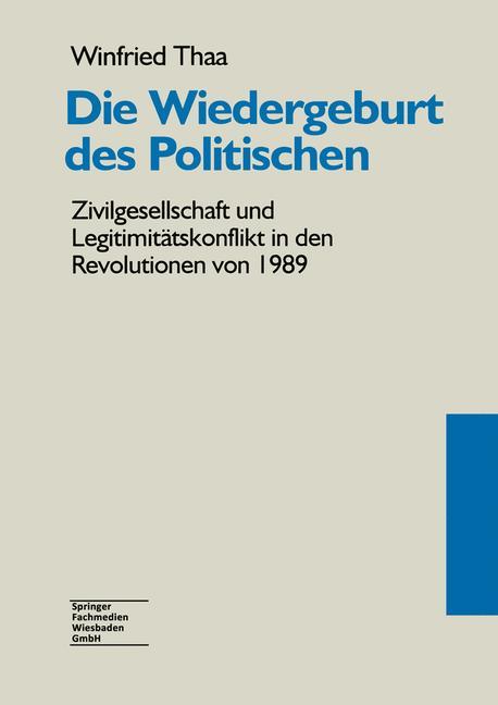 Cover: 9783663097822 | Die Wiedergeburt des Politischen | Winfried Thaa | Taschenbuch | 2013