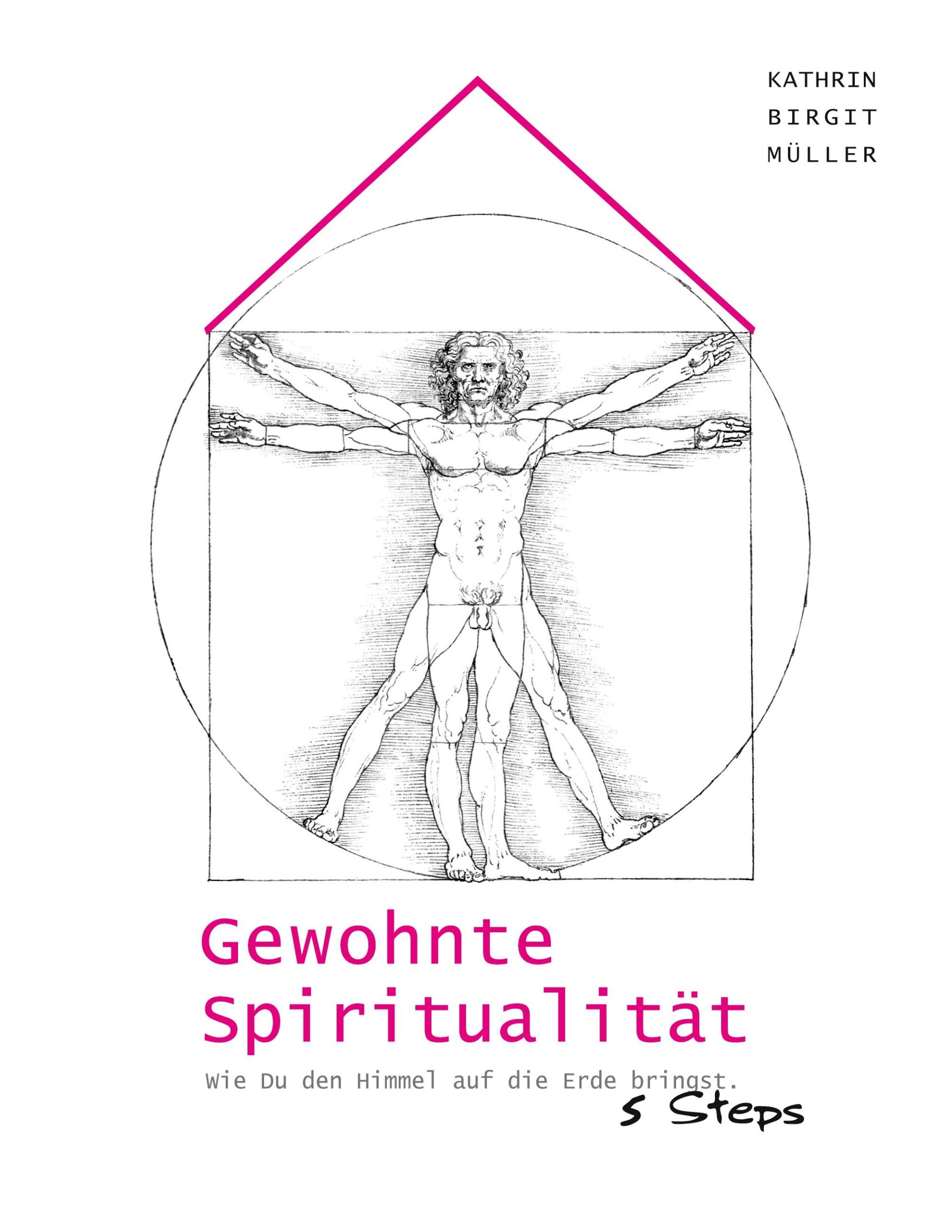 Cover: 9783758372605 | Gewohnte Spiritualität | Wie Du den Himmel auf die Erde bringst | Buch