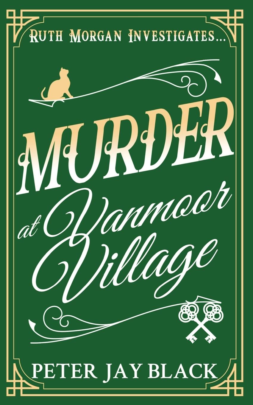 Cover: 9781739549619 | Murder at Vanmoor Village | Peter Jay Black | Taschenbuch | Englisch