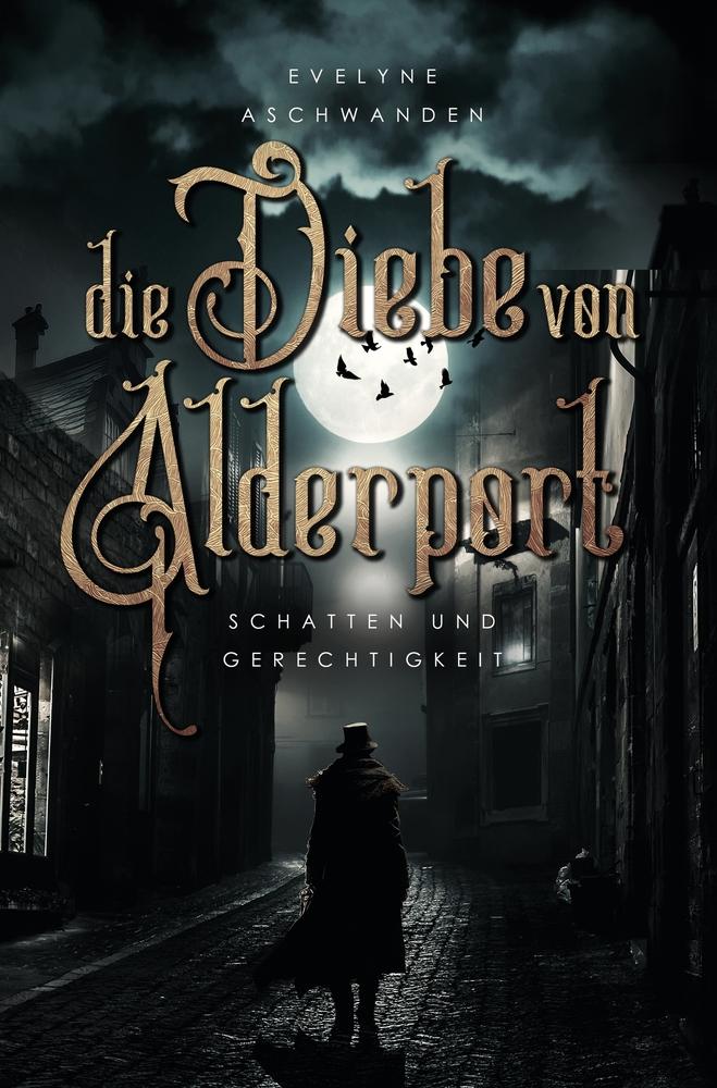 Cover: 9783757958831 | Die Diebe von Alderport | Schatten und Gerechtigkeit | Aschwanden