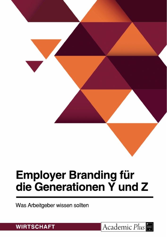 Cover: 9783346837851 | Employer Branding für die Generationen Y und Z. Was Arbeitgeber...