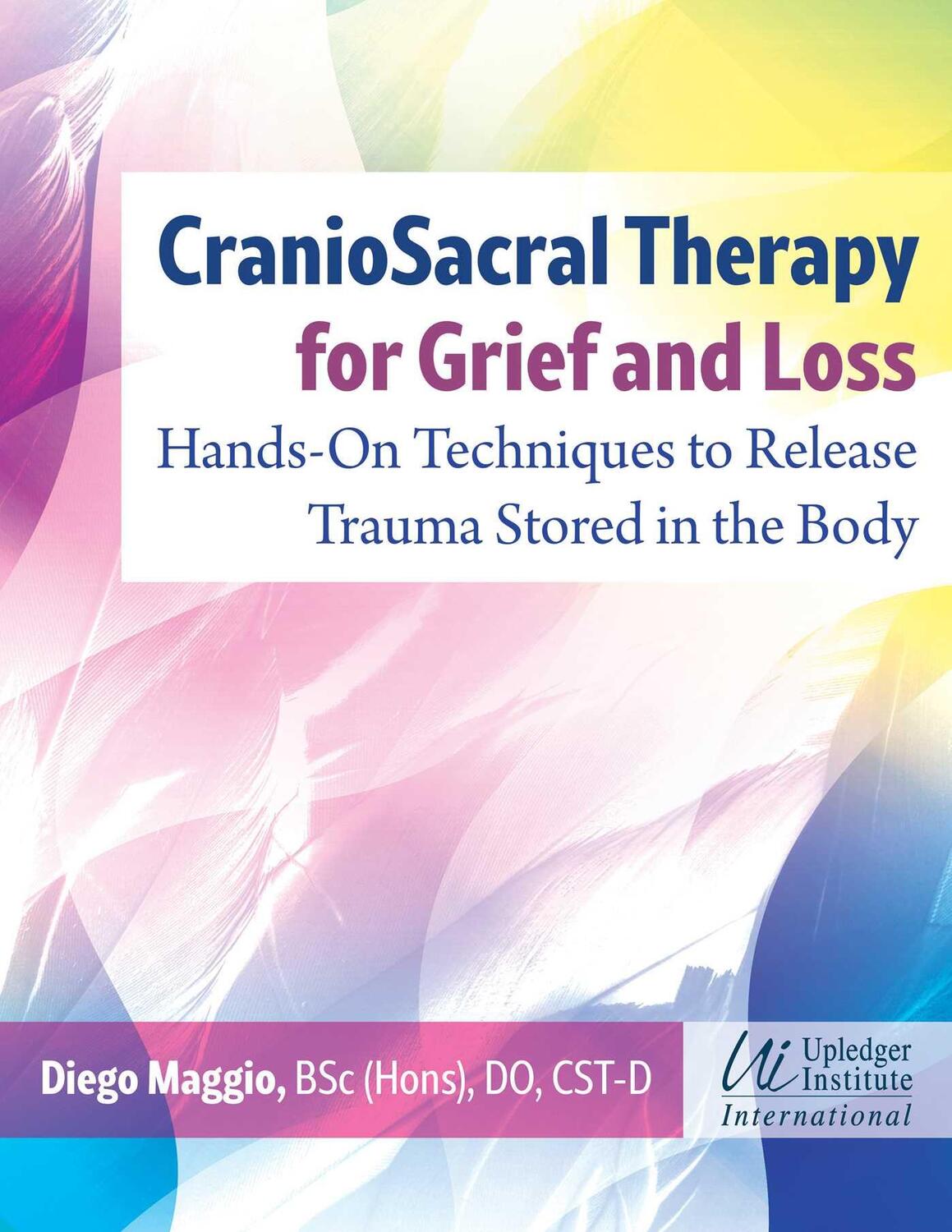 Cover: 9781644118191 | Craniosacral Therapy for Grief and Loss | Diego Maggio | Taschenbuch