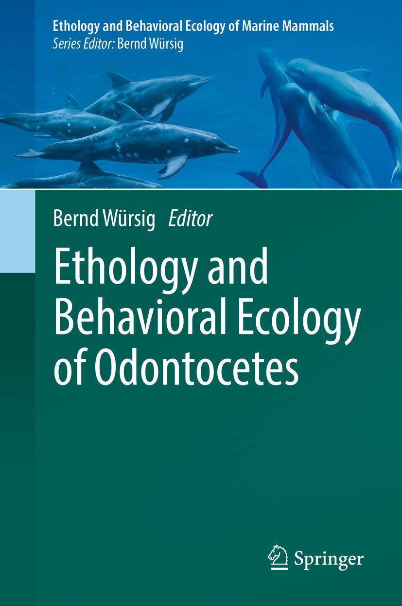 Cover: 9783030166625 | Ethology and Behavioral Ecology of Odontocetes | Bernd Würsig | Buch