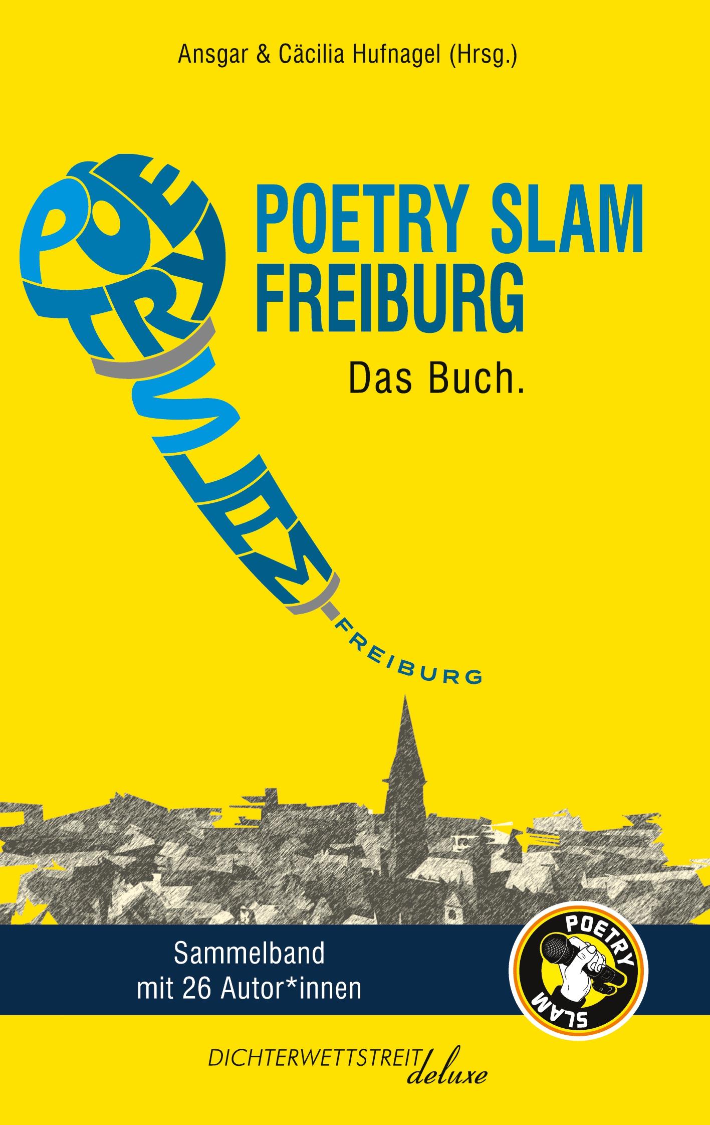 Cover: 9783982035888 | Poetry Slam Freiburg | Das Buch. | Sebastian 23 (u. a.) | Taschenbuch