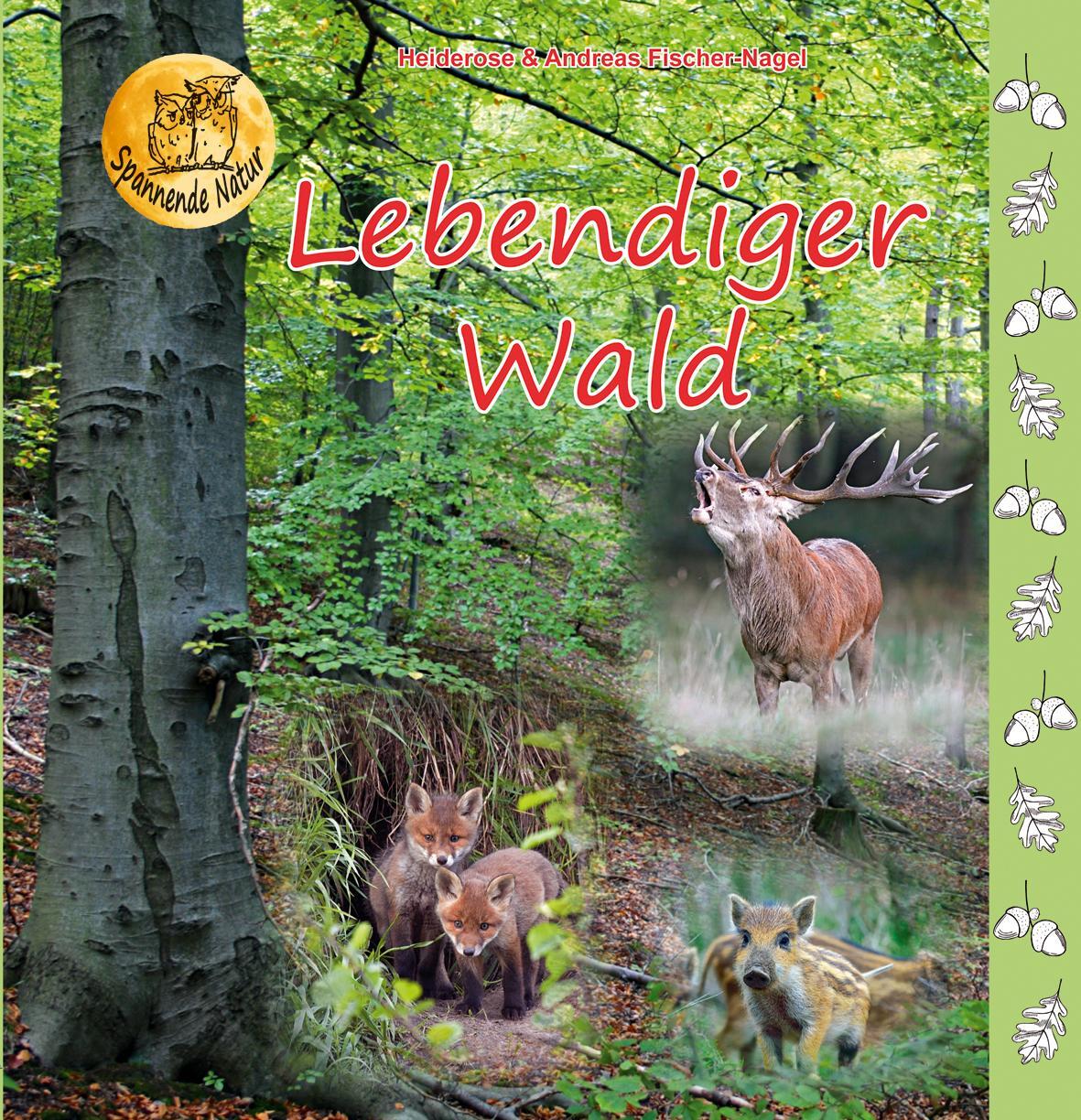 Cover: 9783930038381 | Lebendiger Wald | Heiderose Fischer-Nagel (u. a.) | Buch | 46 S.