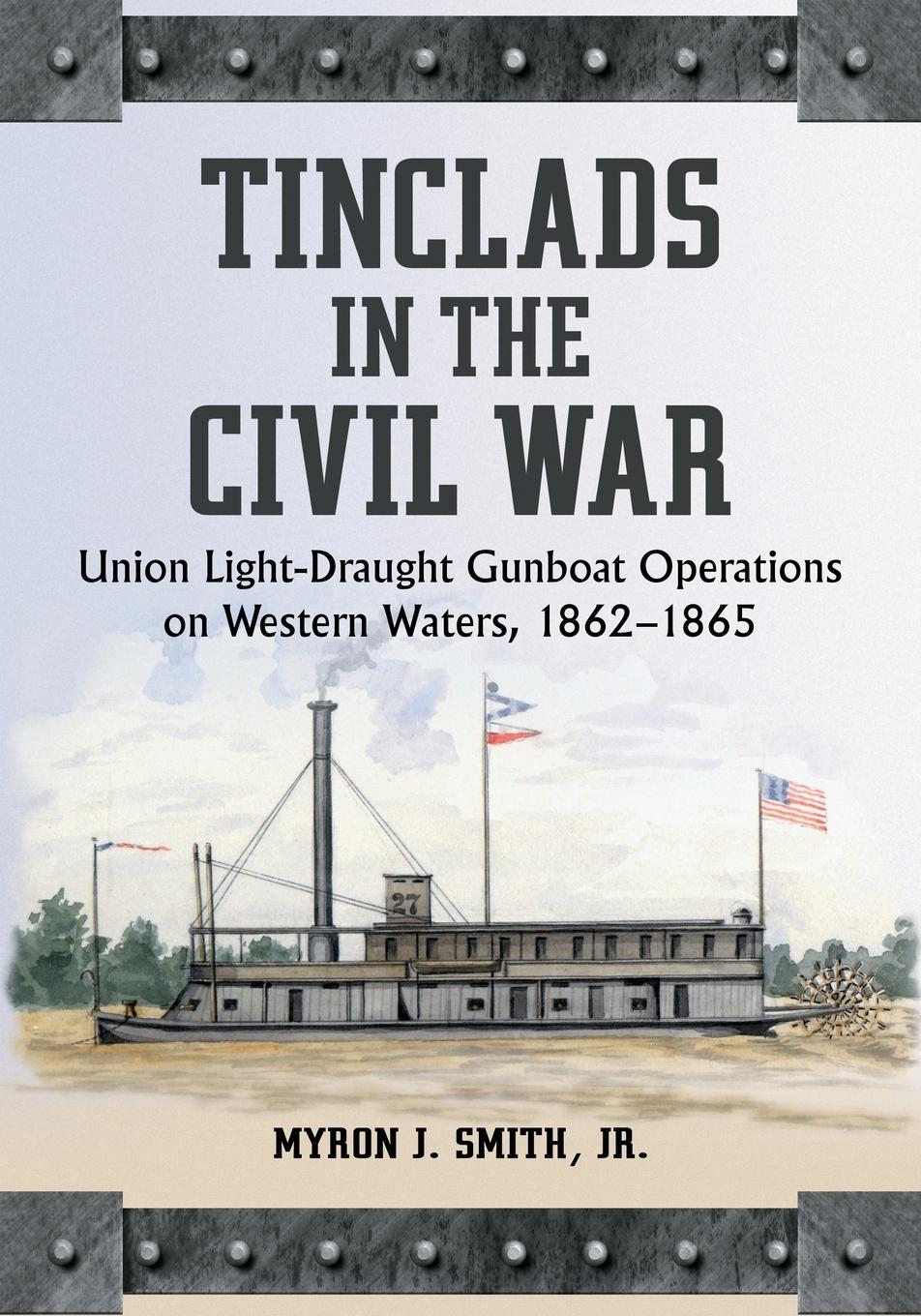 Cover: 9780786435791 | Tinclads in the Civil War | Myron J. Smith | Taschenbuch | Paperback