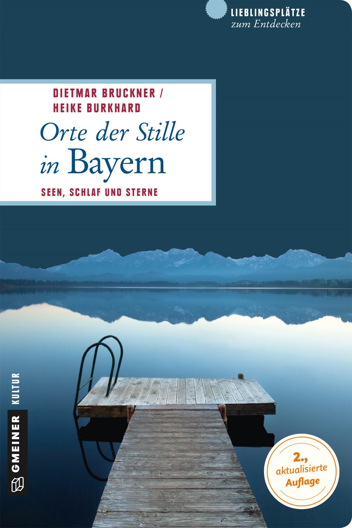 Cover: 9783839218679 | Orte der Stille in Bayern | Seen, Schlaf und Sterne | Bruckner (u. a.)