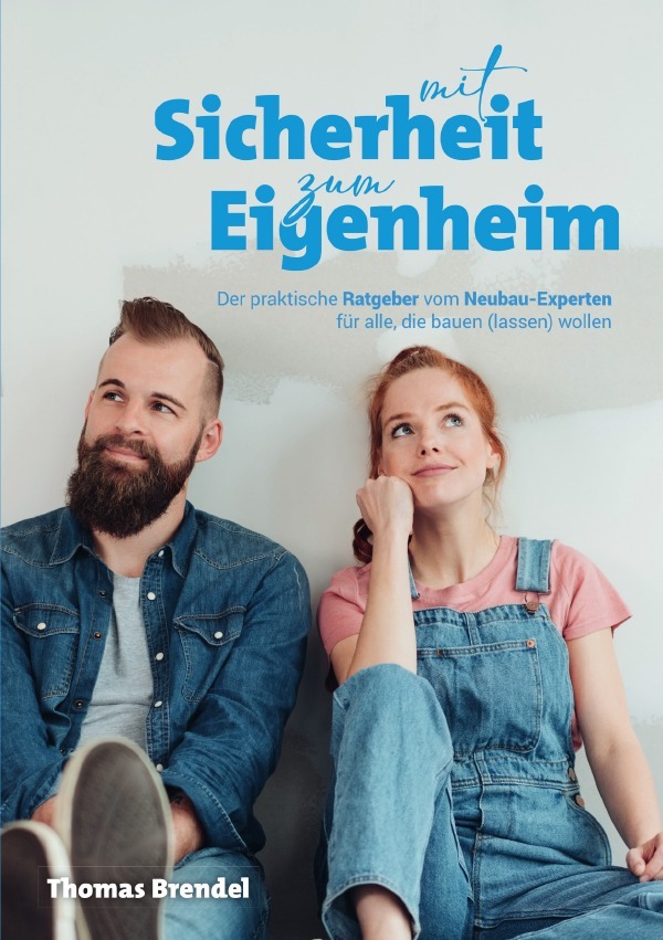 Cover: 9783754962725 | Mit Sicherheit zum Eigenheim | Thomas Brendel | Taschenbuch | 120 S.