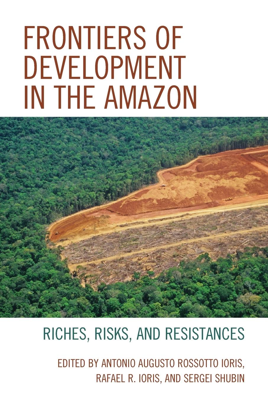 Cover: 9781498594738 | Frontiers of Development in the Amazon | Sergei V. Shubin | Buch