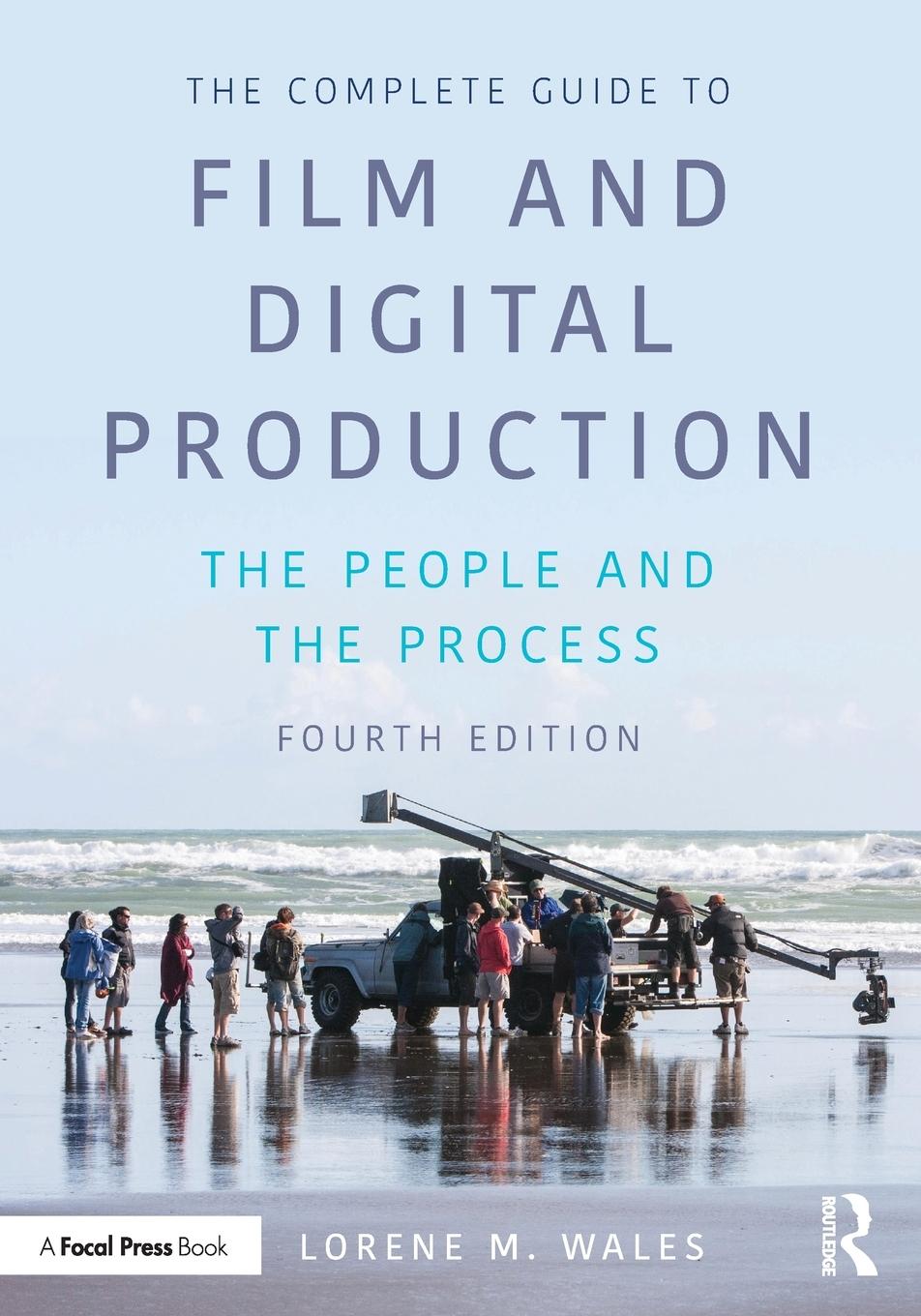 Cover: 9781032348636 | The Complete Guide to Film and Digital Production | Lorene M. Wales