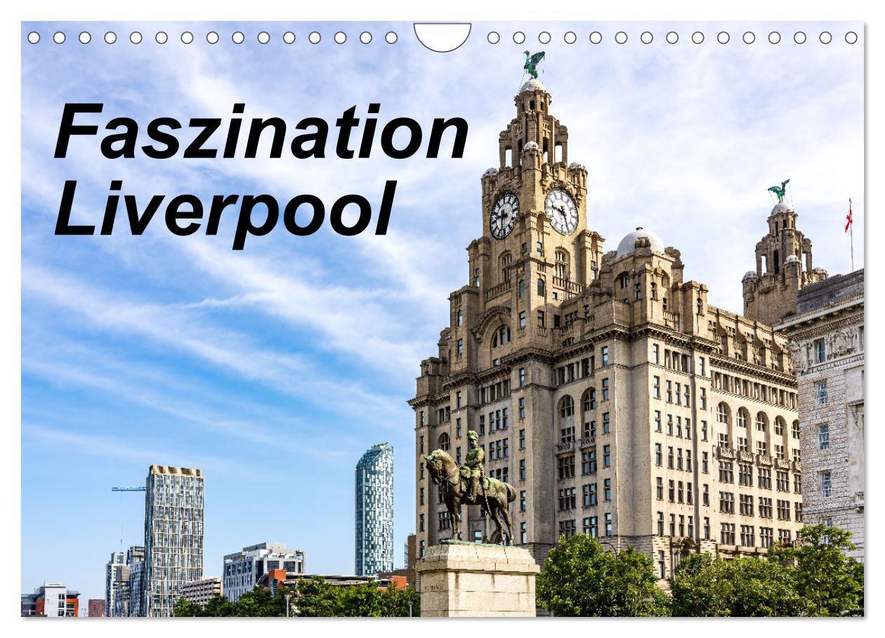 Cover: 9783457175149 | Faszination Liverpool (Wandkalender 2025 DIN A4 quer), CALVENDO...