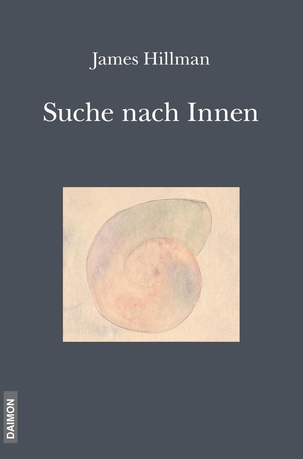 Cover: 9783856307592 | Die Suche nach Innen | James Hillman | Taschenbuch | 141 S. | Deutsch