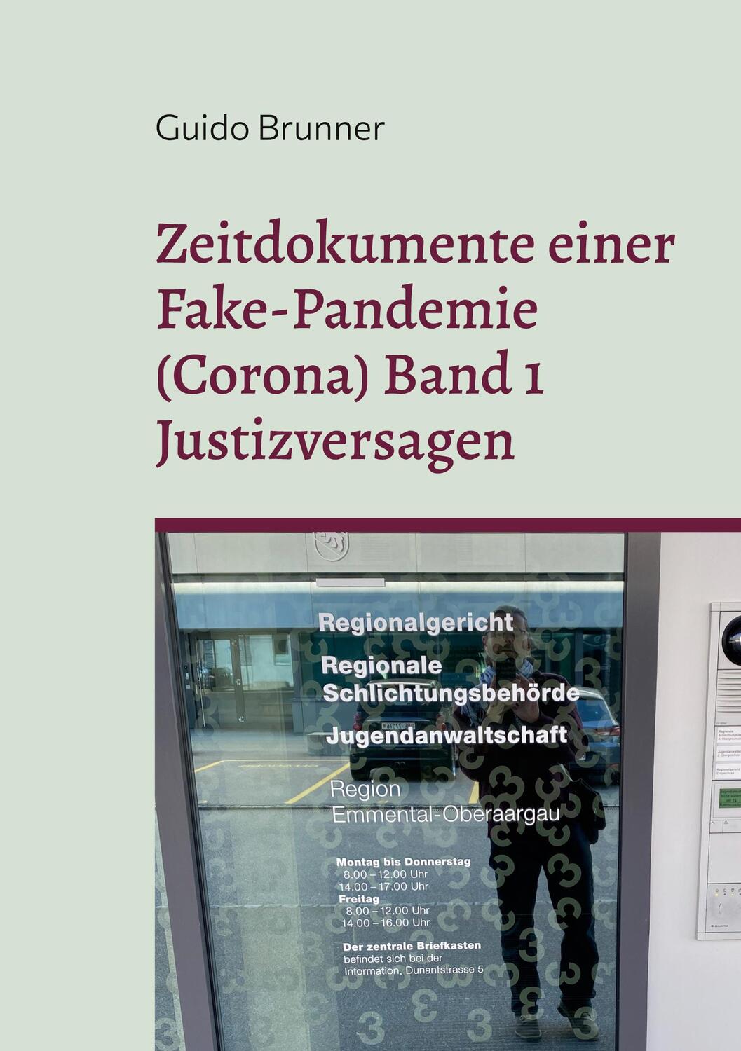 Cover: 9783744817844 | Zeitdokumente einer Fake-Pandemie (Corona) Band 1 Justizversagen