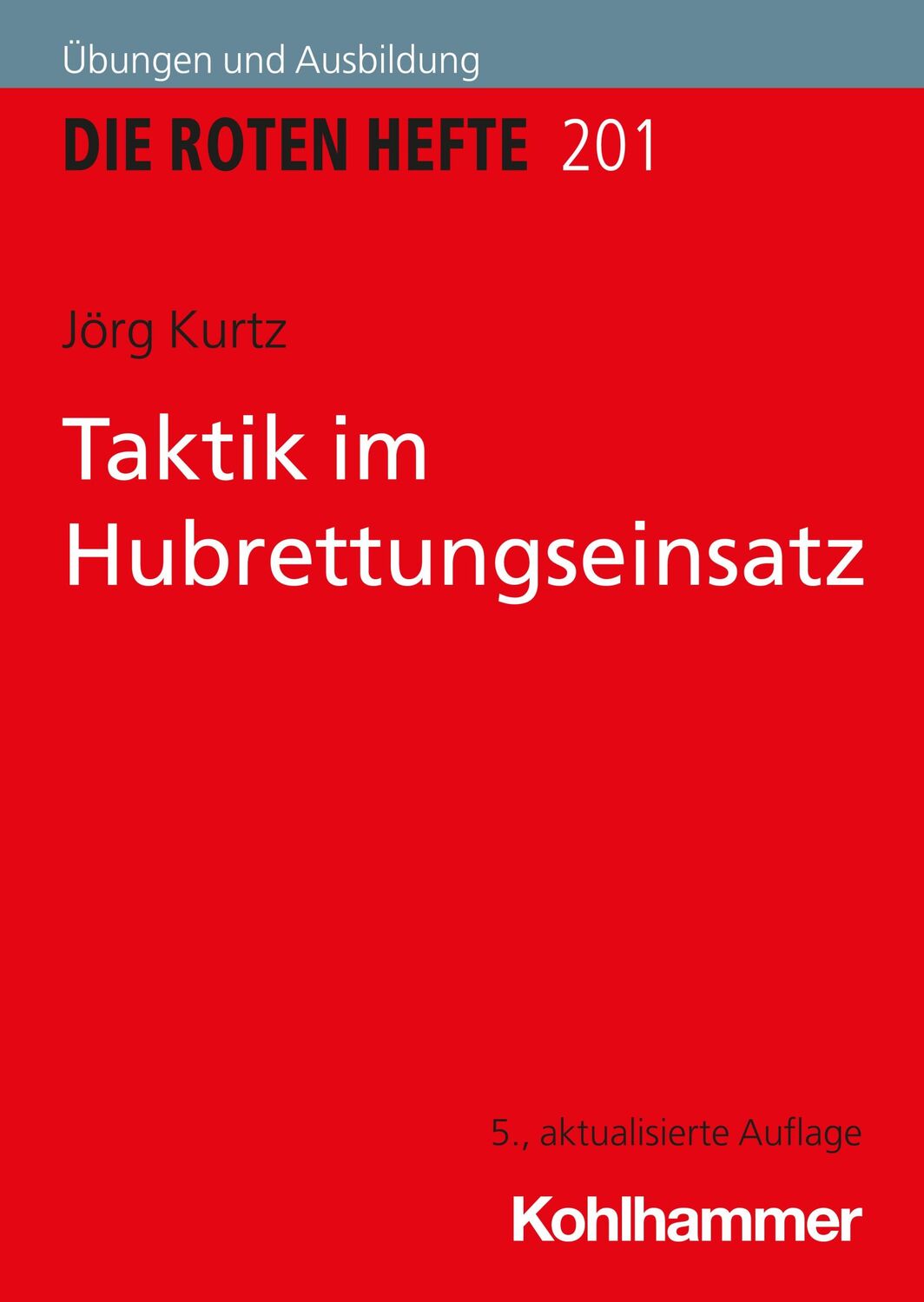 Cover: 9783170427006 | Taktik im Hubrettungseinsatz | Jörg Kurtz | Taschenbuch | 141 S.