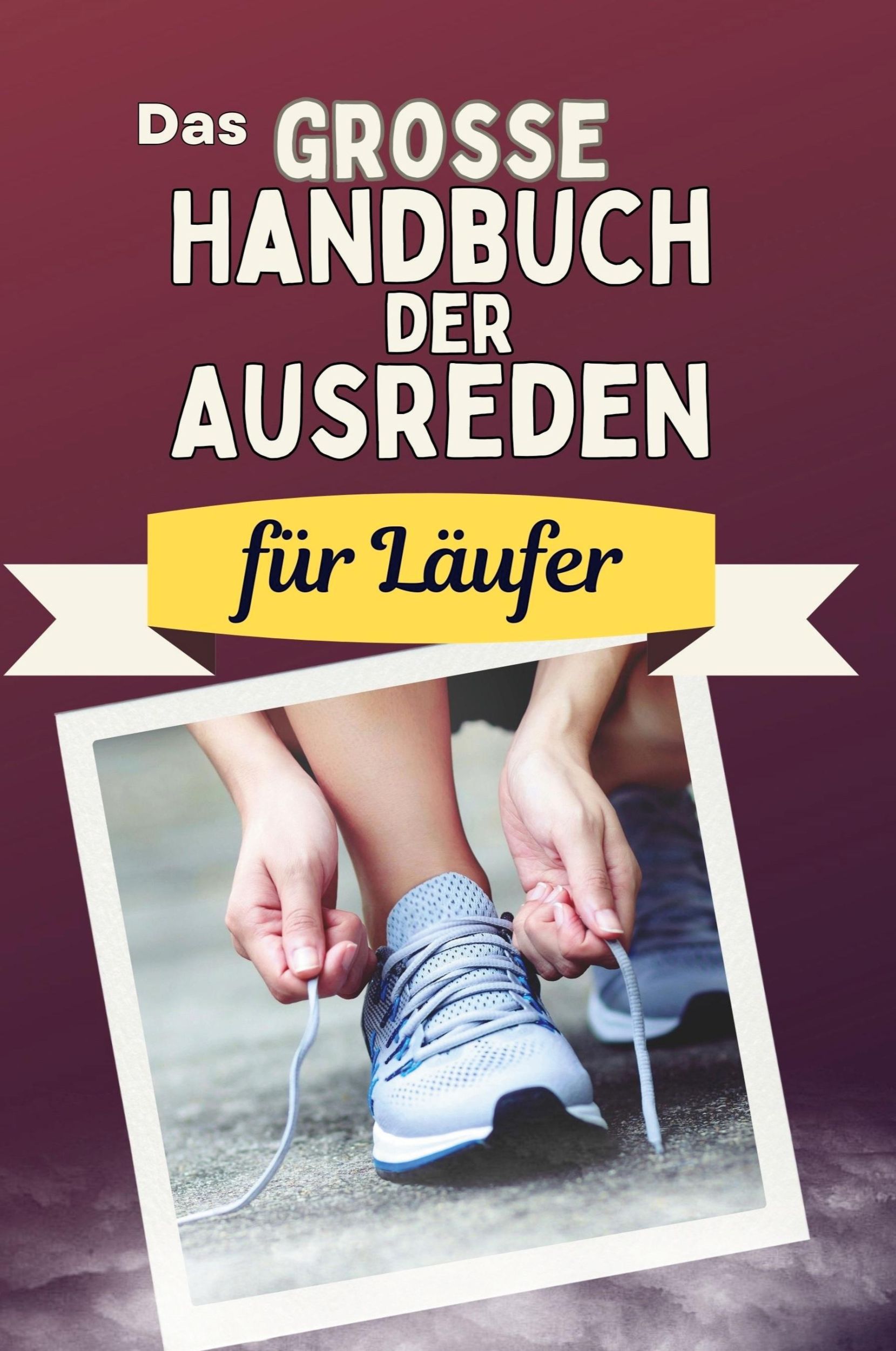 Cover: 9783759118332 | Das große Handbuch der Ausreden für Läufer | Nele Zimmermann | Buch