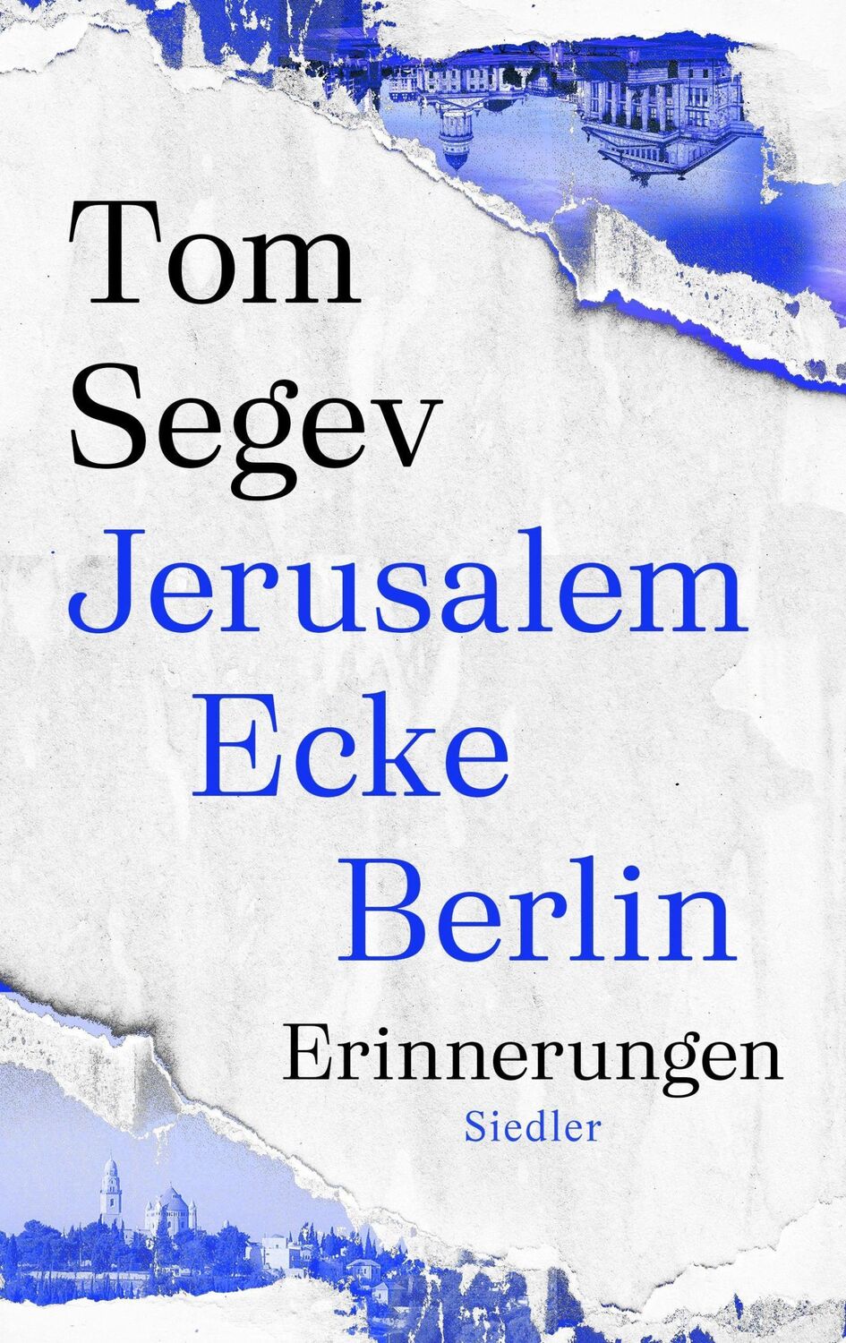 Cover: 9783827501523 | Jerusalem Ecke Berlin | Erinnerungen | Tom Segev | Buch | 416 S.