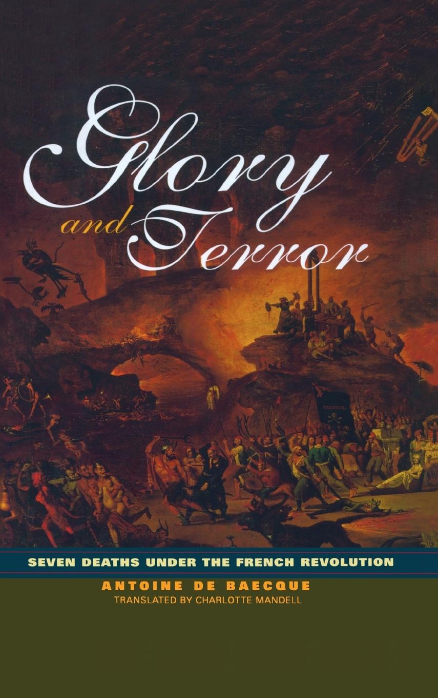 Cover: 9780415926164 | Glory and Terror | Seven Deaths Under the French Revolution | Baecque