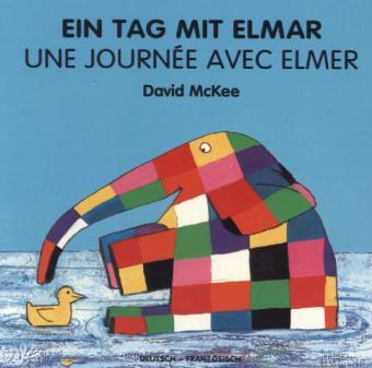 Cover: 9783861215295 | Ein Tag mit Elmar, deutsch-französisch. Une Journée avec Elmer | McKee