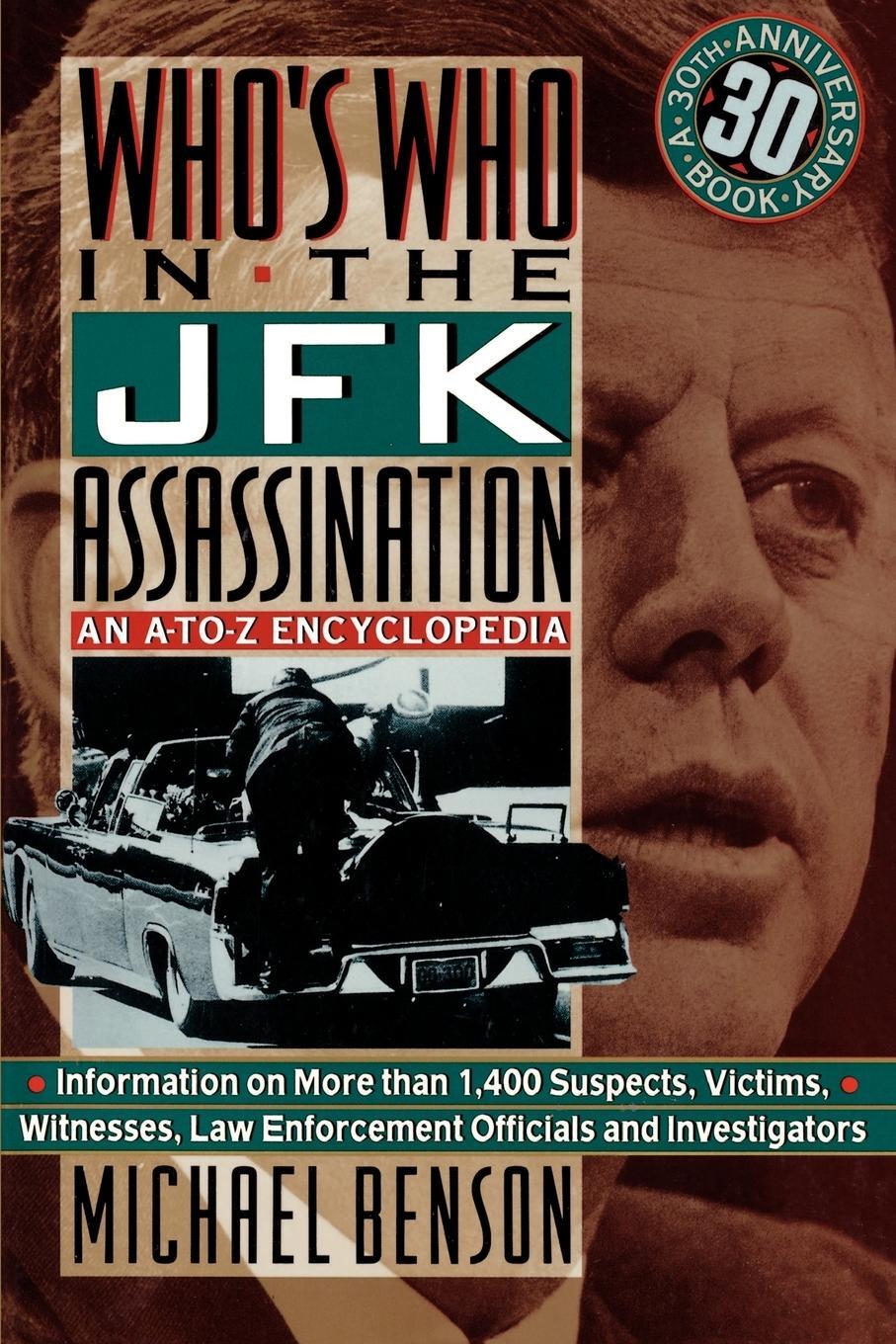 Cover: 9780806514444 | Who's Who in the JFK Assassination | An A to Z Encyclopedia | Benson